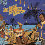 Various Artists – Antilles Méchant Bateau (Deep Biguines & Gwo-Ka From 60'S French West-Indies)