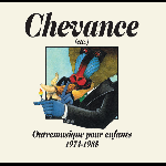 Chevance (Etc.) – Outremusique Pour Enfants 1974-1985