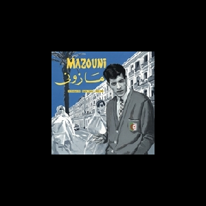 Mazouni – Un Dandy En Exil (Algérie / France 1969 - 1983)