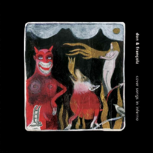 Don Nino & Françoiz Breut – Cover Songs In Inferno