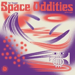 Yan Tregger – Space Oddities (1974-1991)
