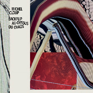 Michel Cloup – Backflip Au-Dessus Du Chaos