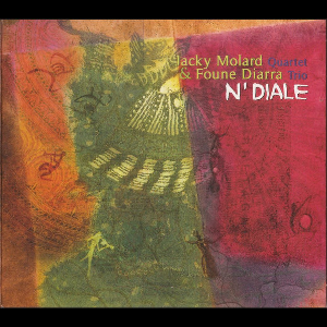 Jacky Molard Quartet & Foune Diarra Trio – N'diale