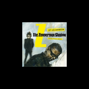 Jef Lee Johnson – The Zimmerman Shadow