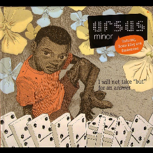 Ursus Minor – I Will Not Take ''But'' For An Answer