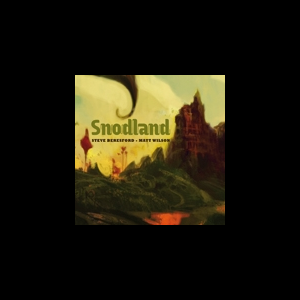 Steve Beresford - Matt Wilson – Snodland