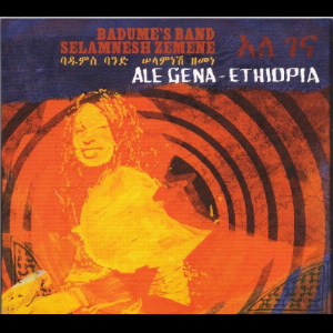 Badume's Band Selamnesh Zemene – Ale Gena - Ethiopia
