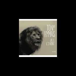 Tony Hymas – Joue Léo Ferré