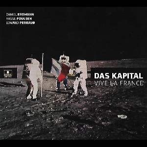 Das Kapital (Poulsen - Perraud - Erdmann) – Vive La France
