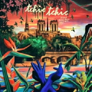 Various Artists – Tchic Tchic (French Bossa 1963 - 1874)