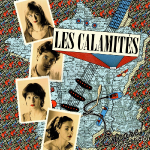 Les Calamités – Encore 1983-1987