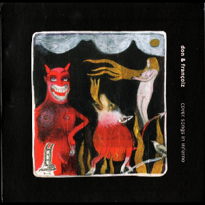 Don Nino & Françoiz Breut – Cover Songs In Inferno
