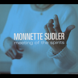 Monnette Sudler – Meeting Of The Spirits