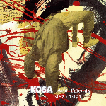 Kosa – Kosa And Friends - 1987 / 1997