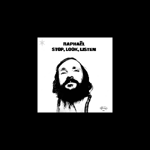 Raphaël – Stop, Look, Listen
