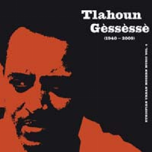 Tlahoun Gèssèssè – Ethiopian Urban Modern Music Vol. 4
