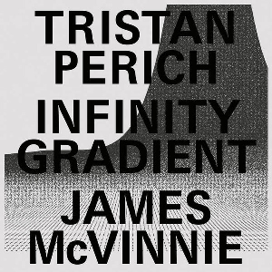 Tristan Perich, James Mcvinnie – Infinity Gradient (Translucent Vinyl Color)