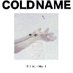 Cold Name – Eat Your Hand