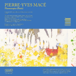 Pierre-Yves Macé / Silvain Vanot – Phonotopies (Paris) / 22-06-15. (Split Album)