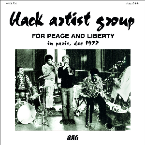 Black Artist Group – For Peace And Liberty, In Paris Dec 1972