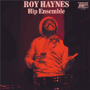 Roy Haynes – Hip Ensemble