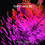 Various Artists – Tokyo Pulse - Japanese Funk, Modern Soul & City Pop From The Tokyo Scene 1974-88