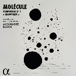 Molecule - L'orchestre National De Lille - Alexandre Bloch – Symphonie N° 1 "Quantique"