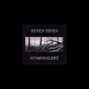 Seven Pines – Nympholept