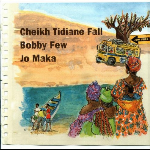 Cheikh Tidiane Fall - Bobby Few - Jo Maka – Jom Futa
