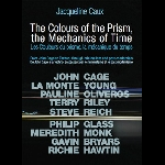 Jacqueline Caux – Les Couleurs Du Prisme, La Mécanique Du Temps