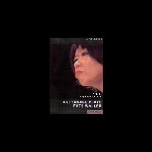 Stéphane Jourdain – Aki Takase Plays Fats Waller