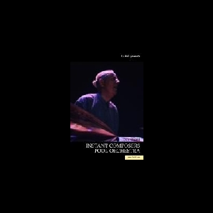 Guy Girard – Instant Composers Pool Orchestra