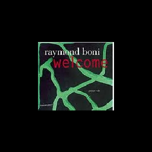 Raymond Boni – Welcome