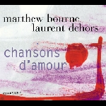 Matthew Bourne - Laurent Dehors – Chansons D'amour