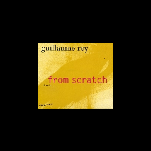 Guillaume Roy – From Scratch