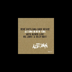 René Bottlang - Andy Mckee With Oliver Lake, Vic Juris & Billy Hart – Autumn In New York