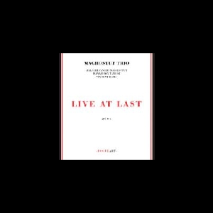 Malachi Favors Maghostut Trio – Live At Last