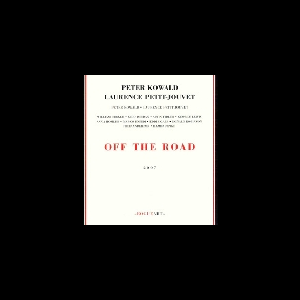 Peter Kowald - Laurence Petit-Jouvet – Off The Road