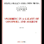 Steve Swell's Fire Into Music (Moondoc - Parker - Drake) – Swimming In A Galaxy Of Goodwill And Sorrow