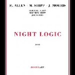 Marshall Allen - Matthew Shipp - Joe Morris – Night Logic