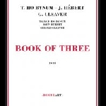 Taylor Ho Bynum - John Hébert - Gerald Cleaver – Book Of Three