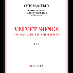 Chicago Trio (Dawkins - Bankhead - Drake) – Velvet Songs, To Baba Fred Anderson