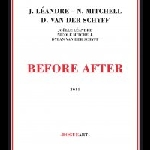 Joëlle Léandre - Nicole Mitchell - Dylan Van Der Schyff – Before After