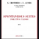Connie Crothers - David Arner – Spontaneous Suites For Two Pianos