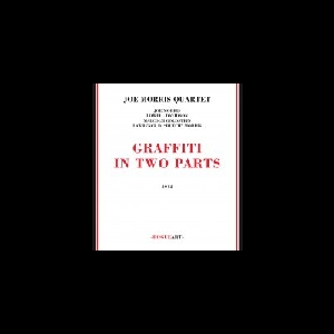 Joe Morris Quartet (Davidson - Goldstein - Butch Morris) – Graffiti In Two Parts