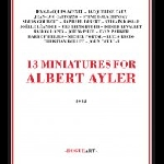 Various Artists – 13 Miniatures For Albert Ayler