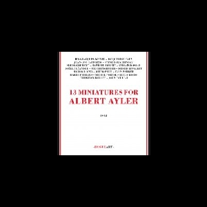 Various Artists – 13 Miniatures For Albert Ayler