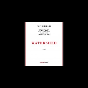 Watershed (Fournier - Mitchell - Taylor - Reid - Santacruz) – Watershed