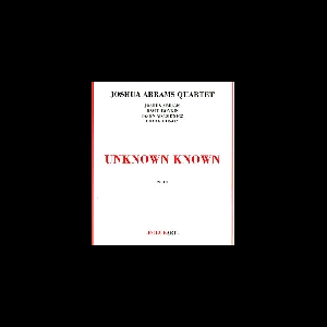 Joshua Abrams Quartet – Unknown Known