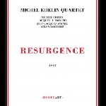Michel Edelin Quartet (Di Donato - Avenel - Goubert) – Resurgence